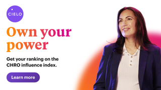 Own your power. Get your ranking on the CHRO influence index. Learn more!